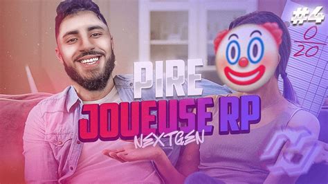 LA JOUEUSE RP LA PLUS NUL DE L HISTOIRE NextGen 4 YouTube