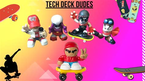 Tech Deck Dudes