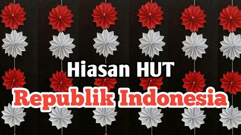 Cara Membuat Hiasan 17 Agustus Dari Kertas Origami Dekorasi Hut Ri Youtube