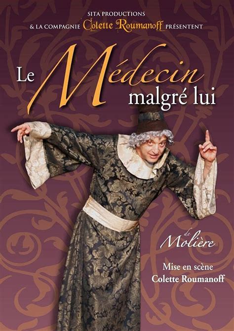 Le Médecin Malgre lui de Molière mise en scène C Roumanoff Amazon br