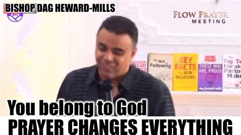 Prayer Changes Everything Bishop Dag Heward Mills Youtube