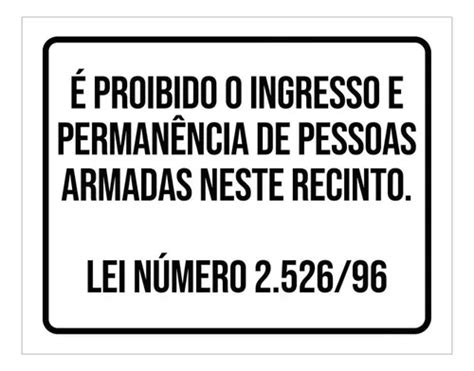 Placa Sinaliza O Proibido Ingresso Pessoas Armadas X