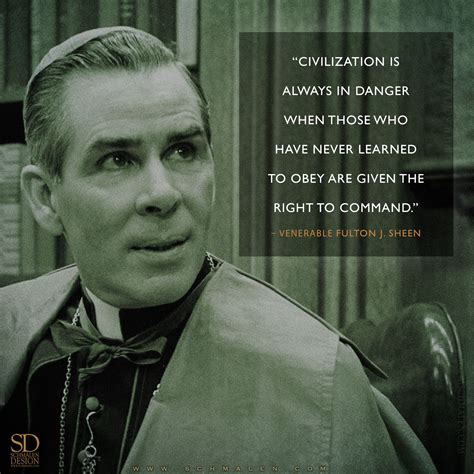 Schmalen Venerable Fulton J Sheen Fulton Sheen Saint Quotes