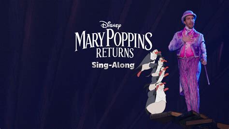 Watch Movie Mary Poppins Returns Sing-Along Online only on Watcho,