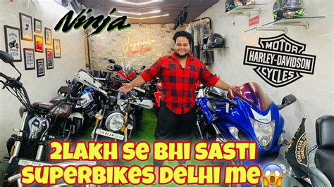 Cheapest Superbike Market In Delhi Second Hand Superbikes In Delhi