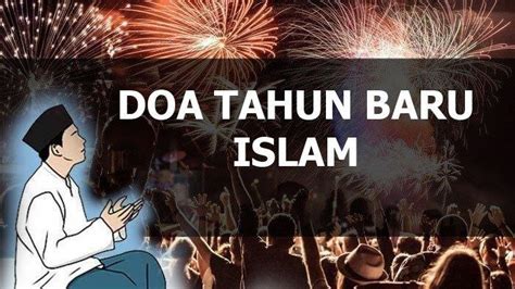 Doa Tahun Baru Islam Lengkap Arab Latin Dan Artinya Doa Awal Dan