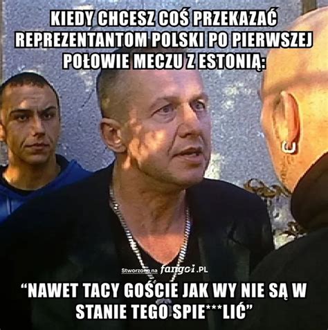 Najlepsze Memy Po Meczu Polski Z Estoni