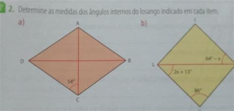 2 Determine as medidas dos ângulos internos do losango indicado em