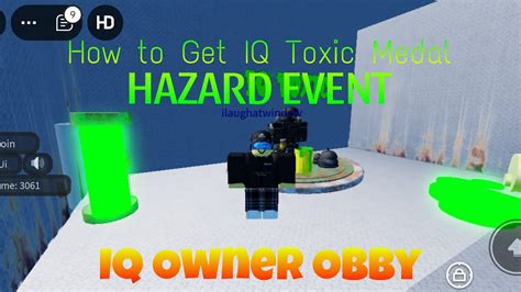 IQ Owner Obby How To Get IQ Toxic Medal HAZARD EVENT YouTube