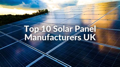 Top Solar Panel Manufacturers Uk