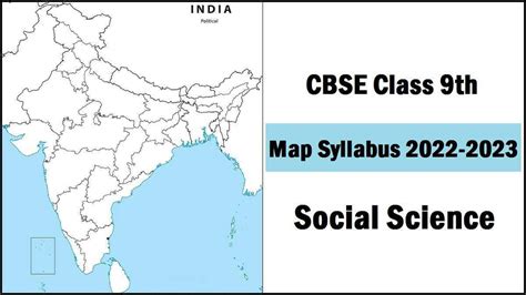 Cbse Class 9 Social Science Map Syllabus 2022 23 Download List Of Map Items In History And