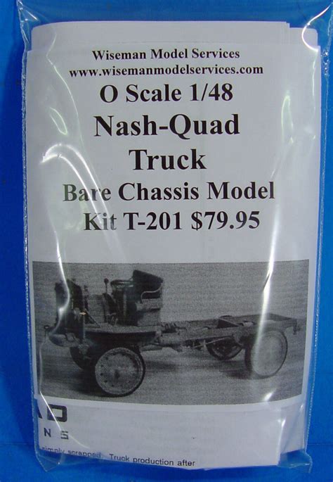 O On3 On30 1 48 WISEMAN T 201 202 209 NASH QUAD RAG TOP CAB STAKE BED