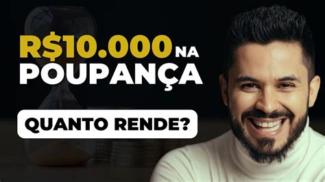 Quanto rende 10 mil reais na poupança YouTube