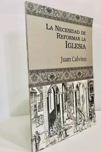 La Necesidad De Reformar La Iglesia Envío gratis