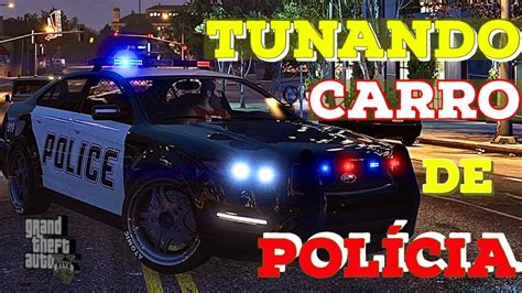 Como Tunar O Carro De Pol Cia No Gta Youtube