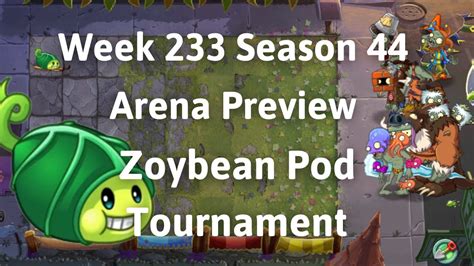 Pvz Preview Next Week Arena Zoybean Pod Tournament Week