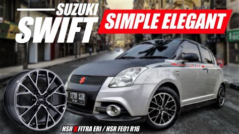 Modifikasi Suzuki Swift Ganti Velg Racing Ring Hsr Fe Two Tone