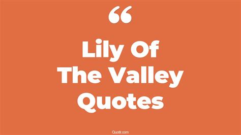 5 Lily of the Valley Quotes To Freshen Your Day