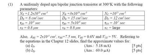 1 A Uniformly Doped Npn Bipolar Junction Transistor Chegg