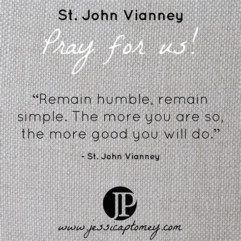 Saint John Vianney Quote John Vianney Pray Quotes