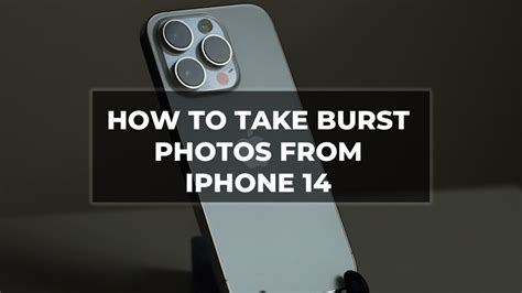 How To Take Burst Photos On Iphone