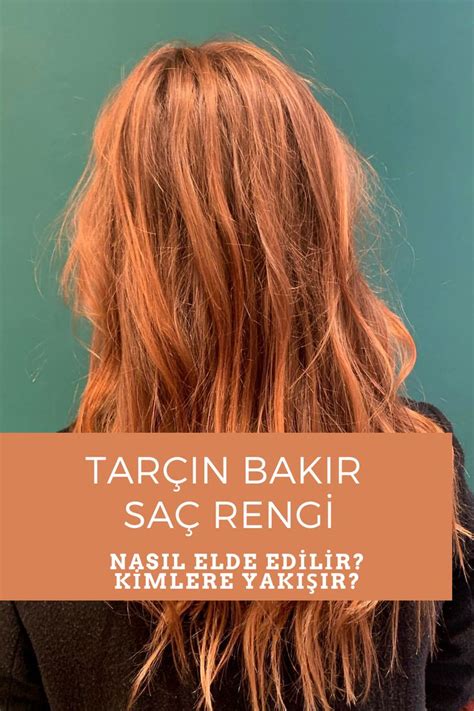 Bakır Karamel Saç Rengi Nasıl Elde Edilir