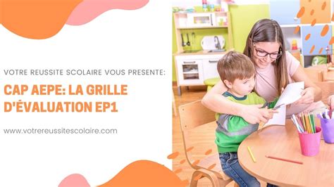 CAP AEPE la Grille évaluation EP1 YouTube