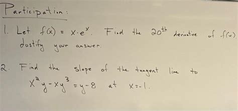 Solved 1 Let F X X⋅ex Find The 20th Derivative Of F X