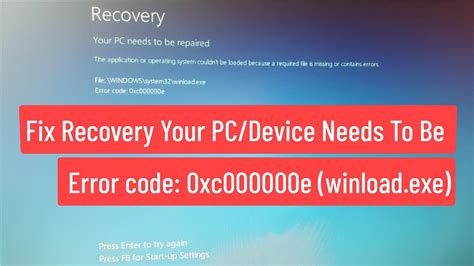 Fix Recovery Your Pc Device Needs To Be Repaired With Error Code 0xc000000e Winload Exe Youtube