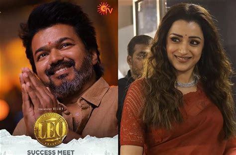 Leo Success Meet: Vijay's praise for Trisha leaves duo's fans swooning ...