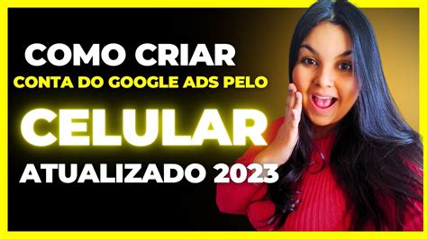 Como Criar Conta No Google Ads Pelo Celular Modo Especialista Google