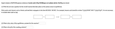 Solved Equal Volumes Of M Aqueous Solutions Of Acetic Chegg