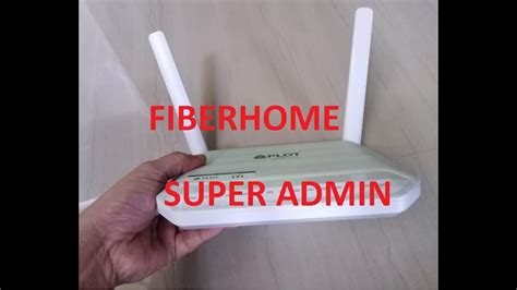 Fiberhome Super Admin Hg6245d Adminpldt Full Access Youtube