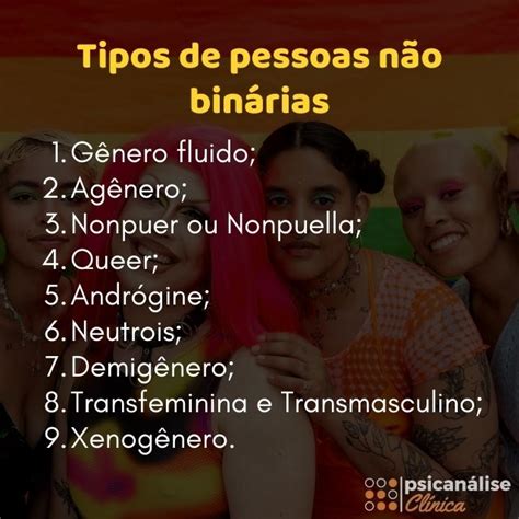 Não Binário O Que é Quais Tipos De Pessoas Não Binárias Psicanálise