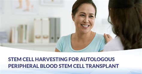 Autologous Peripheral Blood Stem Cell Transplant Cfch Centre For