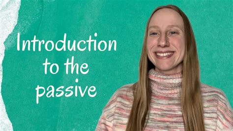 Introduction To The Passive Voice In English Grammar Lesson Youtube