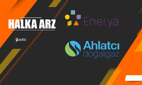 AHGAZın İştiraki Enerya Enerji Halka Arz Edecek Paratic