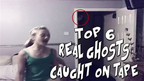 Top 6 Real Ghosts Caught On Tape REAL GHOST FOOTAGE 2017 YouTube