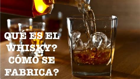 Descubre El Fascinante Proceso De Destilaci N Del Whisky En Pasos