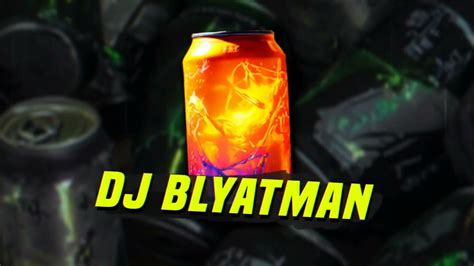 Energy Drink - DJ Blyatman: Song Lyrics, Music Videos & Concerts