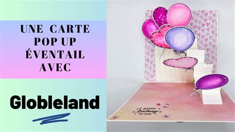 Une carte pop up éventail avec Globleland YouTube