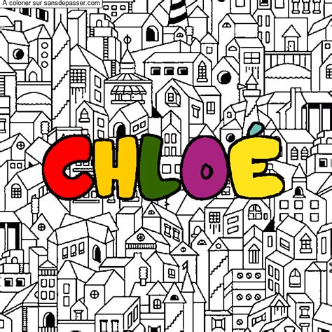 Dessin Colorié Coloriage Prénom ChloÉ Décor Ville Par Un Invité