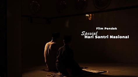 FILM PENDEK SPESIAL Hari Santri MAHIKA SIDOARJO YouTube