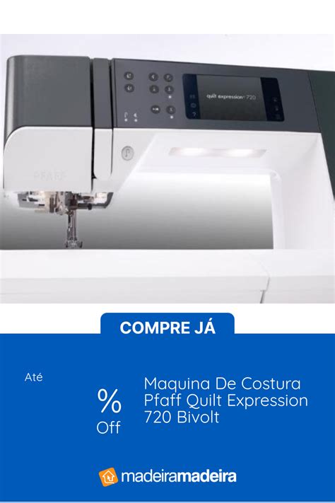 Maquina De Costura Pfaff Quilt Expression 720 Bivolt Madeiramadeira Sewing Machine Sewing