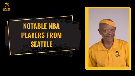 Notable NBA Players from Seattle - Watts Basketball