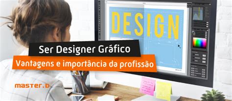 Designer Gráfico Conheça a profissão e novas oportunidades