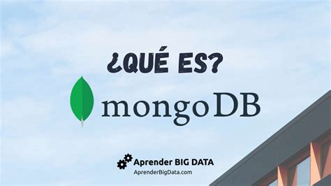 Introducción a MongoDB Documentos y NoSQL 2025