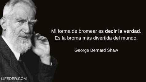 Frases De George Bernard Shaw Que Te Har N Pensar