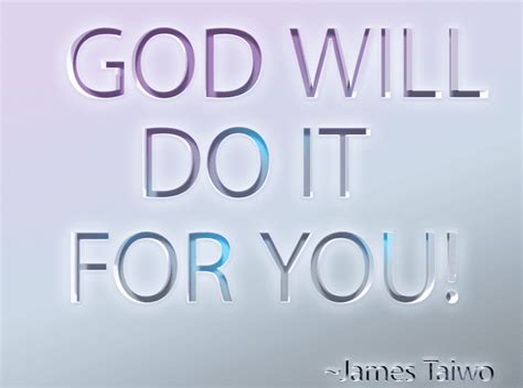 Why God Will Do It For You: Trusting God in difficult times