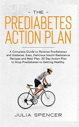 The Prediabetes Action Plan A Complete Guide To Reverse Diabetes Easy